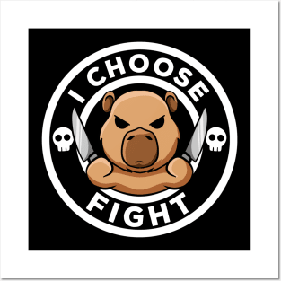 I Choose Fight Today Irony And Sarcasm Rodent Funny Capybara Posters and Art